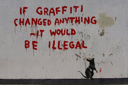 If graffiti changed anything-it would be illegal