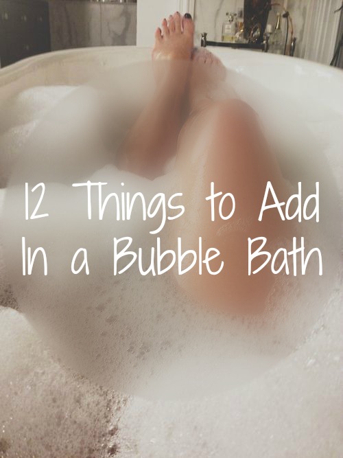 12 Things to Add In a Bubble Bath All Things Pin