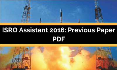 ISRO Assistant 2016: Previous Paper PDF