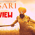 Kesari Movie Review, Rating, Cast & Crew | Akshay Kumar | Anurag Singh