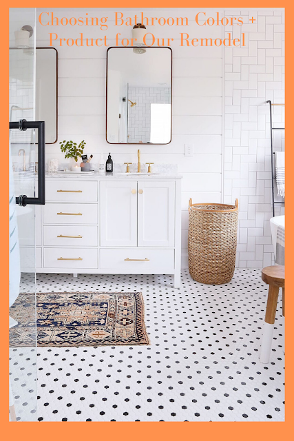 Choosing Bathroom Colors + Product for Our Remodel