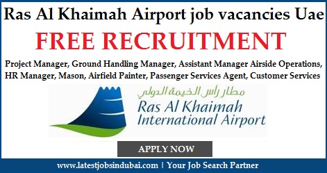 Ras Al Khaimah Airport job vacancies Uae Ras Al Khaimah Airport job vacancies Uae