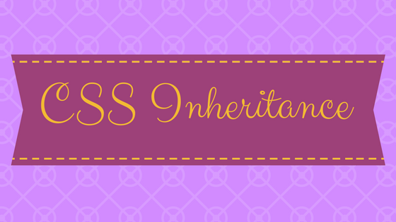 css inheritance css inheritance