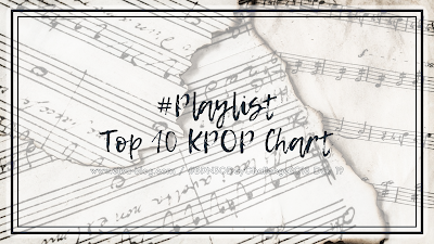 #Playlist Top 10 KPOP Charts