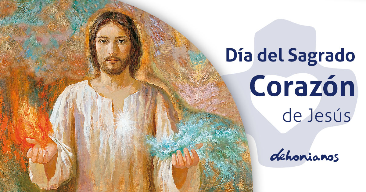 Blog Jóvenes Dehonianos Día del SAGRADO CORAZÓN DE JESÚS