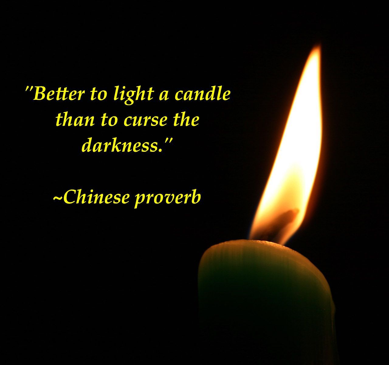 Better To Light A Candle Than Curse The Darkness - Its Better To Light A Ca...