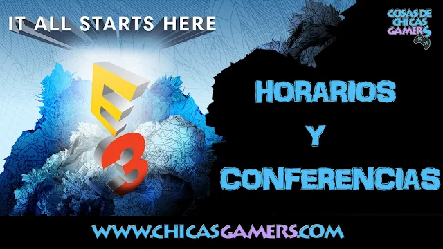 E3 2017 - HORARIOS Y CONFERENCIAS