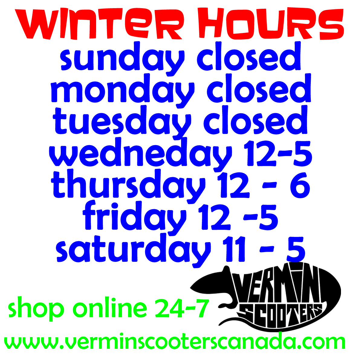 Vermin Scooter Shop WINTER HOURS