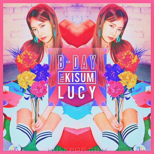 LUCY – B-DAY (Feat. Kisum) – Single