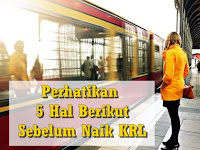 Perhatikan 5 Hal Berikut Sebelum Naik KRL