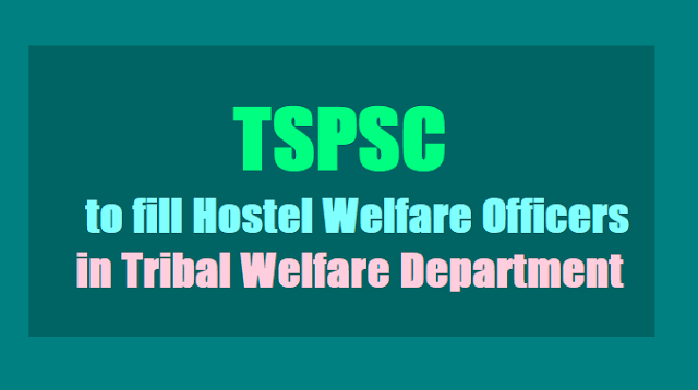 TSPSC Hostel Welfare Officers in BC Welfare, Tribal Welfare Department tspsc hostel welfare officers recruitment 2018,hostel welfare officers hall tickets,hostel welfare officers results,hostel welfare officers online application form,hostel welfare officers exam date