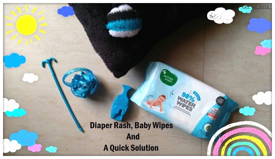 Alive n Kicking Diaper Rash, Baby Wipes And A Quick Solution