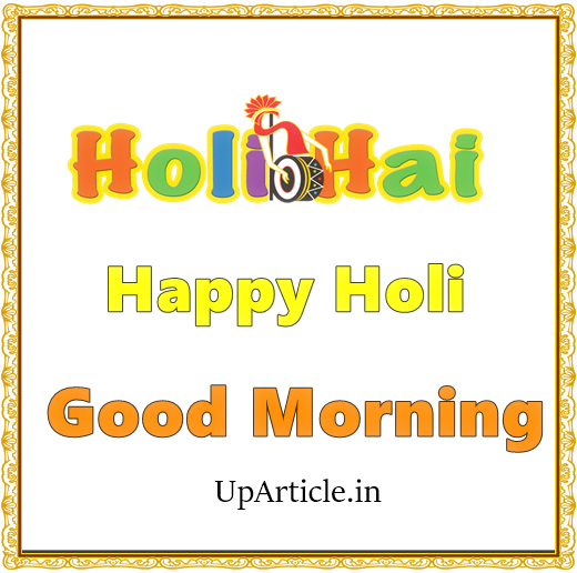 Happy Holi Good Morning Images Messages and Status Happy Holi Good Morning Images Messages and Status