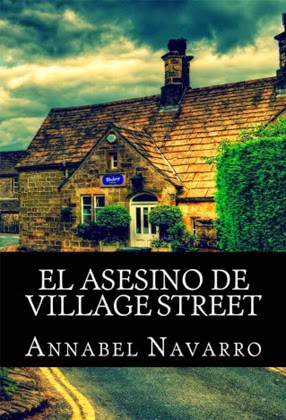 El asesino de Village Street --Annabel Navarro