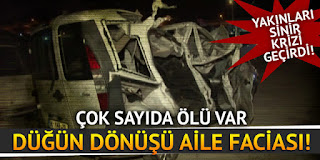 Düğün dönüşü aile faciası 5 ölü