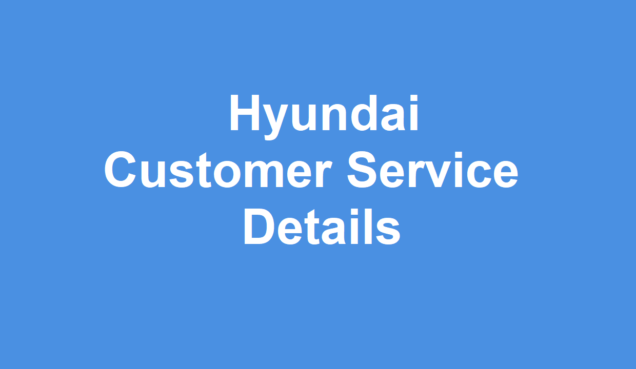 Hyundai Customer Service >> Hyundai Customer Service Number Hyundai Customer Service >> Hyundai Customer Service Number