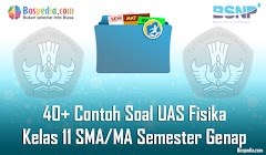 Lengkap - 40+ Contoh Soal UAS Fisika Kelas 11 SMA/MA Semester Genap Terbaru Lengkap - 40+ Contoh Soal UAS Fisika Kelas 11 SMA/MA Semester Genap Terbaru