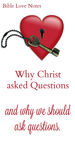 Why Jesus asked questions and why we should also ask questions. a 1-minute devotion. #BibleLoveNotes #Bible