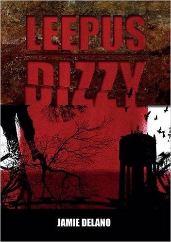 Jamie Delano: LEEPUS - DIZZY a novel