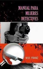 Libro Manual para mujeres detectives. M.B. FRANZ