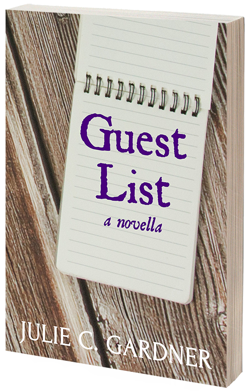 Guest List, by Julie C. Gardner Guest List, by Julie C. Gardner