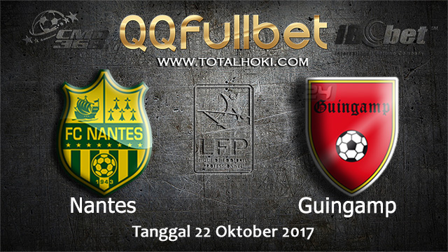 PREDIKSIBOLA - PREDIKSI TARUHAN BOLA NANTES VS GUINGAMP 22 OCTOBER 2017 (LIGUE 1)