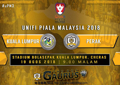 Live Streaming Kuala Lumpur vs Perak Piala Malaysia 19.8.2018