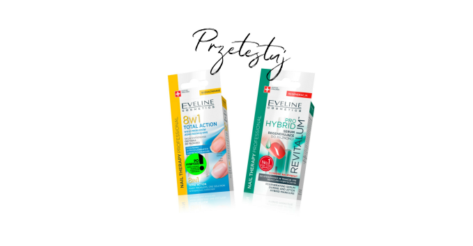 Przetestuj odżywkę 8w1 Total Action i serum Pro Hybrid marki Eveline - 30 zestawów czeka Konkurs
