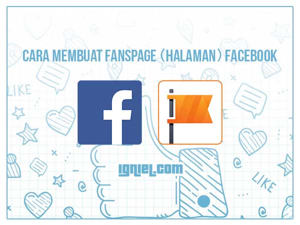 Cara Membuat Fanspage Halaman Facebook