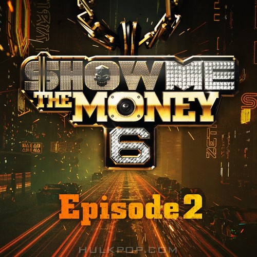 Various Artists – SHOW ME the MONEY 6 – Episode 2 (AAC)