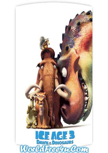 Poster Of Ice Age 3: Dawn of the Dinosaurs (2009) In Hindi English Dual Audio 300MB Compressed Small Size Pc Movie Free Download Only At worldfree4u.com