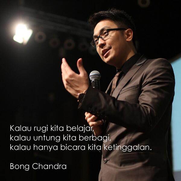 100 Kata Bijak, Motivasi, Quotes Bong Chandra Terbaik 100 Kata Bijak, Motivasi, Quotes Bong Chandra Terbaik