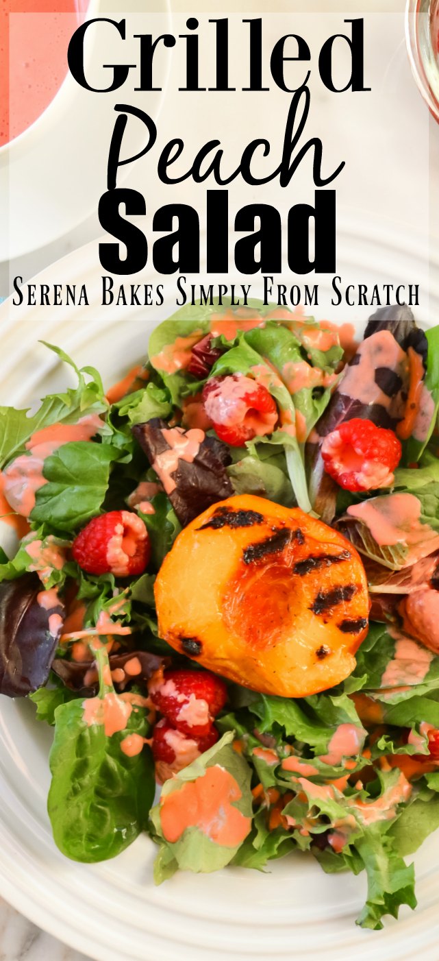 Grilled Peach Salad with Raspberry Vinaigrette Serena Bakes Simply