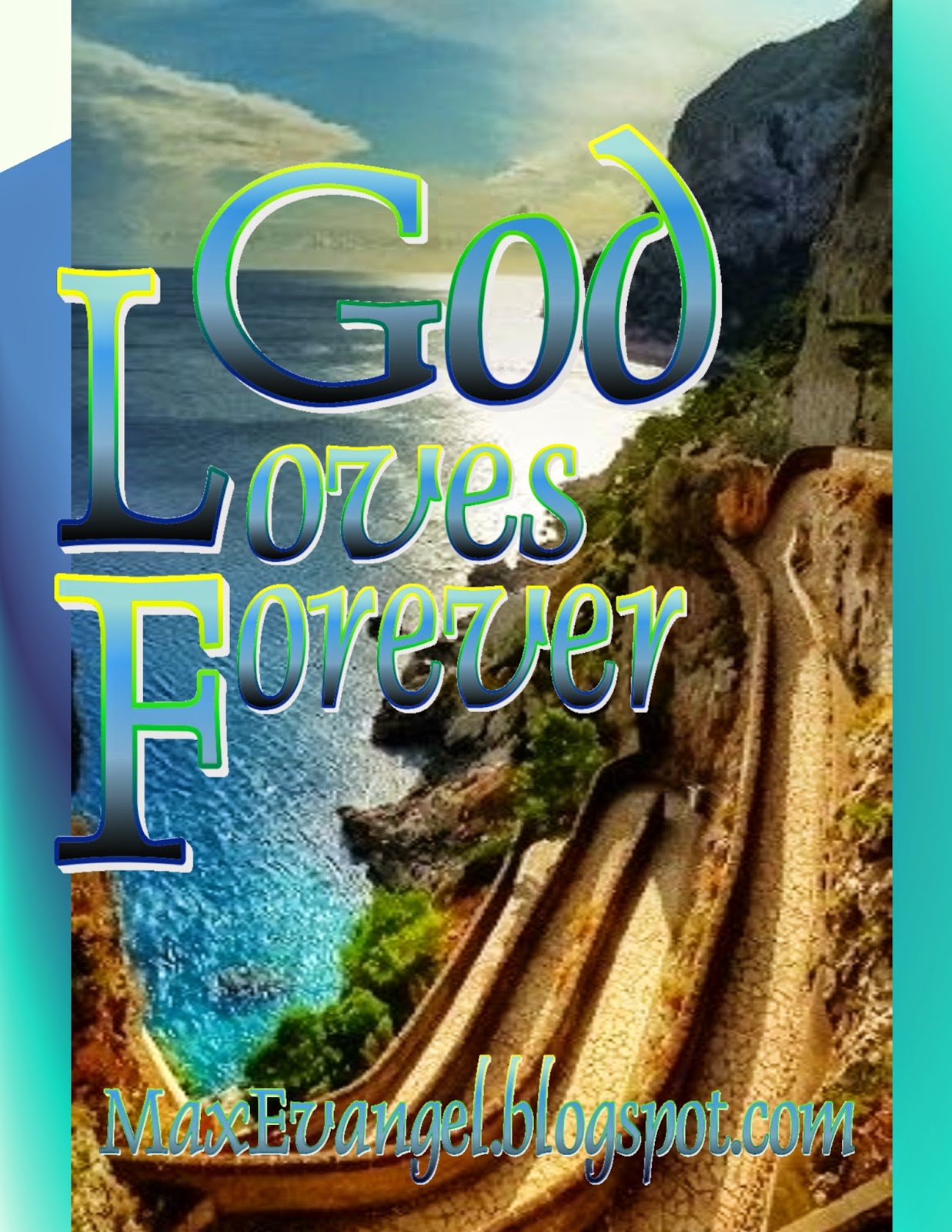 MaxEvangel: God Loves Forever!