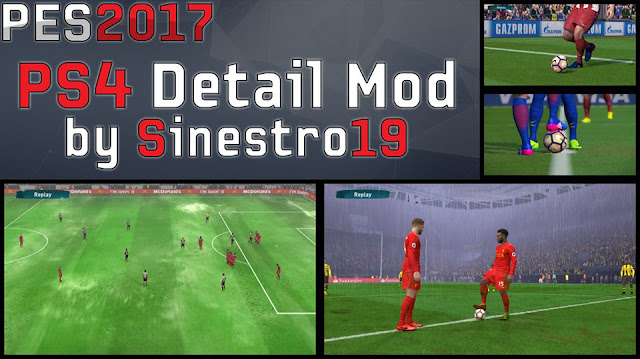 PES 2017 PS4 Detail Mod dari Sinestro19