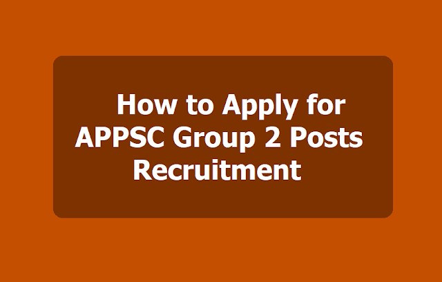 How to apply for APPSC Group 2 Posts Recruitment 2019 How to apply for APPSC Group 2 Posts