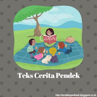 Teks Cerpen (Pengertian, Struktur, Contoh, Ciri-ciri, Kaidah)