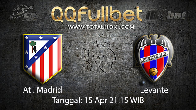 BOLA88 - PREDIKSI TARUHAN BOLA ATL MADRID VS LEVANTE 15 APRIL 2018 ( SPANISH LA LIGA )