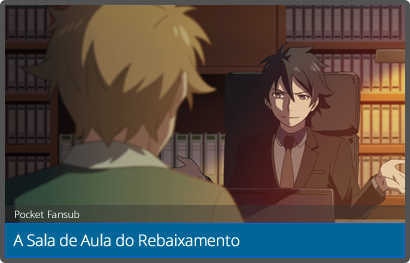 Pocket Fansub - Animes em seu Bolso: Classroom Crisis 001 ao 013