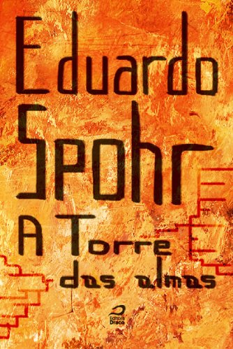 A Torre das Almas Eduardo Spohr