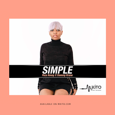 Feza kessy Ft. Dammy Krane - Simple Feza kessy Ft. Dammy Krane - Simple