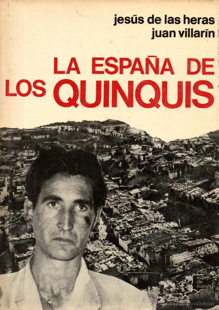 LA ESPAÑA DE LOS QUINQUIS-Jesús de las Heras y Juan Villarín-Editorial Planeta