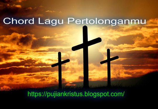 Lirik dan Chord Lagu Pertolonganmu By Citra Scholastika - Pujian Kristus