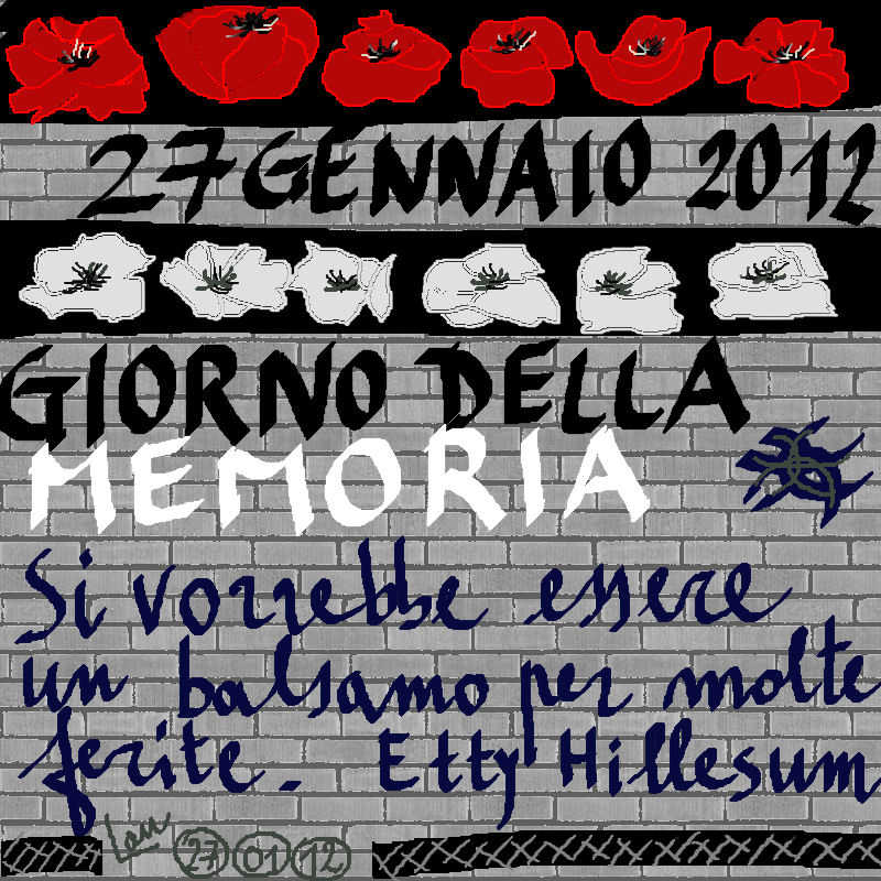 papavero di campo 27 gennaio 2012 Giorno della Memoria per non dimenticare, per onorare, per