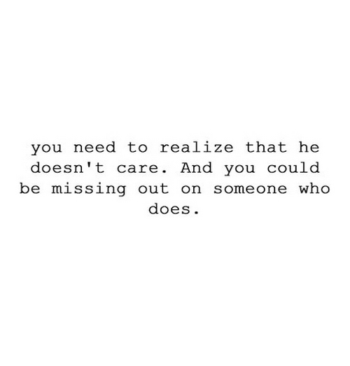 You need to realize that he doesn't care. | Saying Pictures