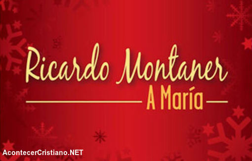 Ricardo Montaner canta por Navidad “A María” (Video) Ricardo Montaner le canta “A María”