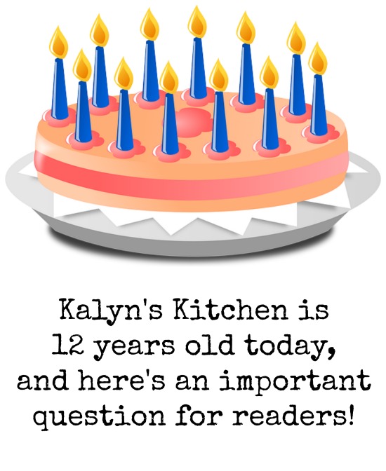 Kalyn's Kitchen Turns 12 Years Old!