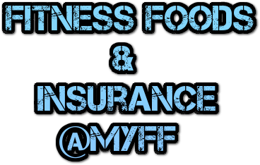Fitness Foods & Insurance