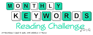 http://serenaricominciadaqui.blogspot.it/2013/12/2014-monthly-keyword-reading-challenge.html