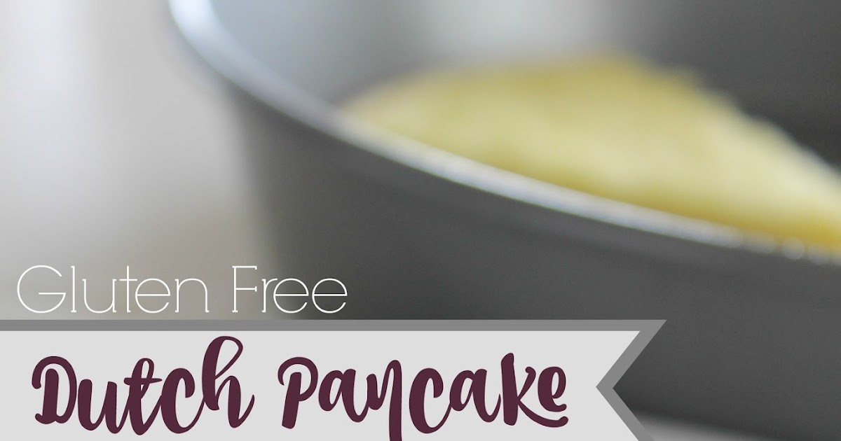 Cook and Craft Me Crazy Gluten Free Dutch Pancake
